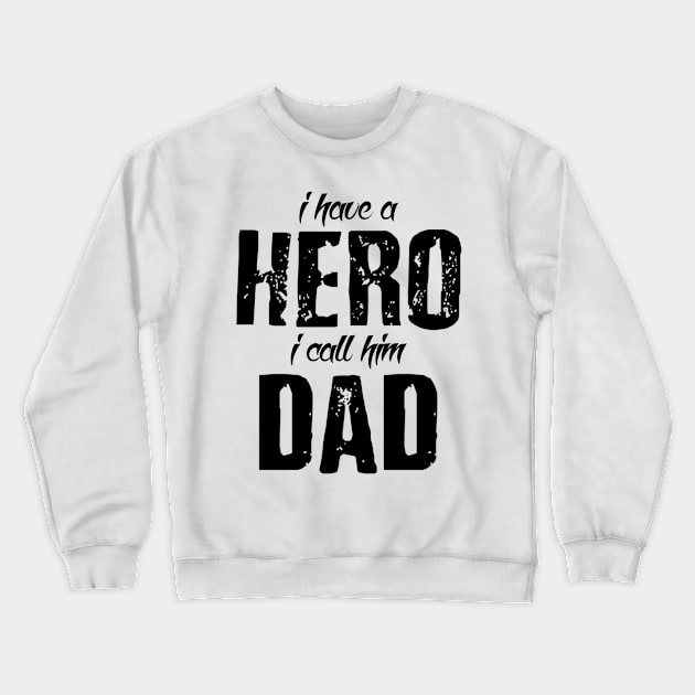 Hero Called Dad Crewneck Sweatshirt by Vitalitee